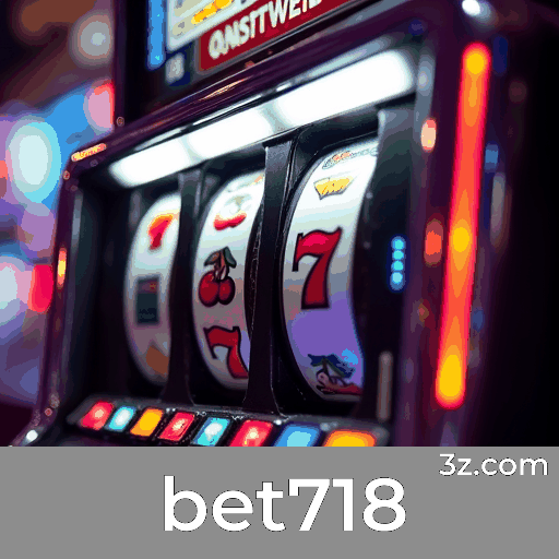 bet718: Plataforma de Apostas Confiável e Segura