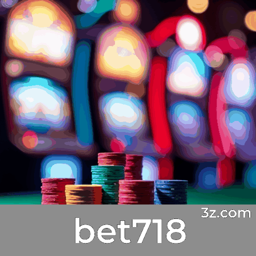 bet718: Plataforma de Apostas Confiável e Segura